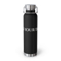 What's Your Dream? - 22oz Copper Vacuum Insulated Bottle —Stainless Steel Water Flask