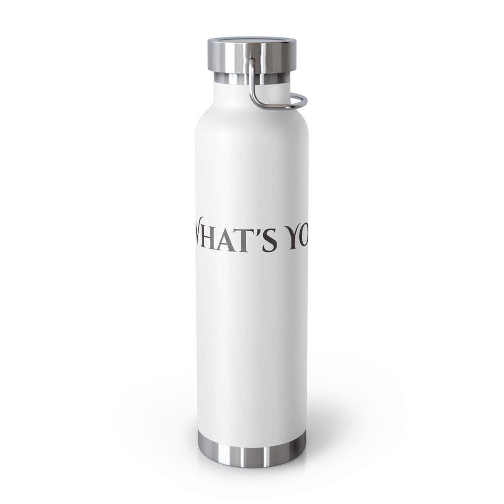What's Your Dream? - 22oz Copper Vacuum Water Bottle Insulated Stainless Steel Thermal Bottle