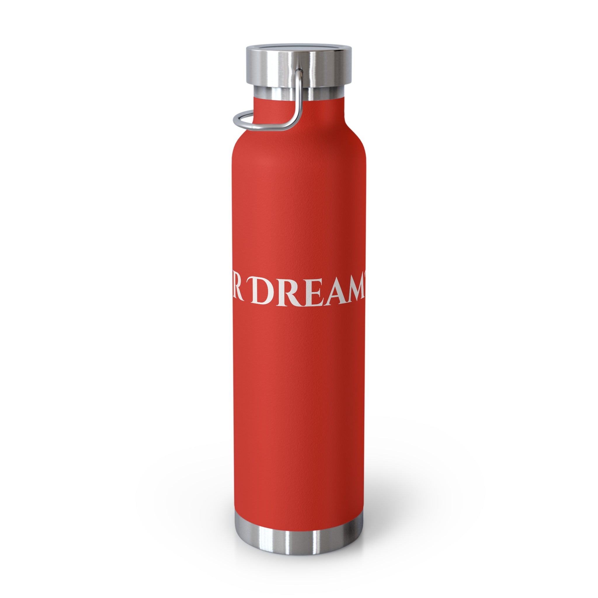 What's Your Dream? - 22oz Copper Vacuum Insulated Bottle —Stainless Steel Water Flask