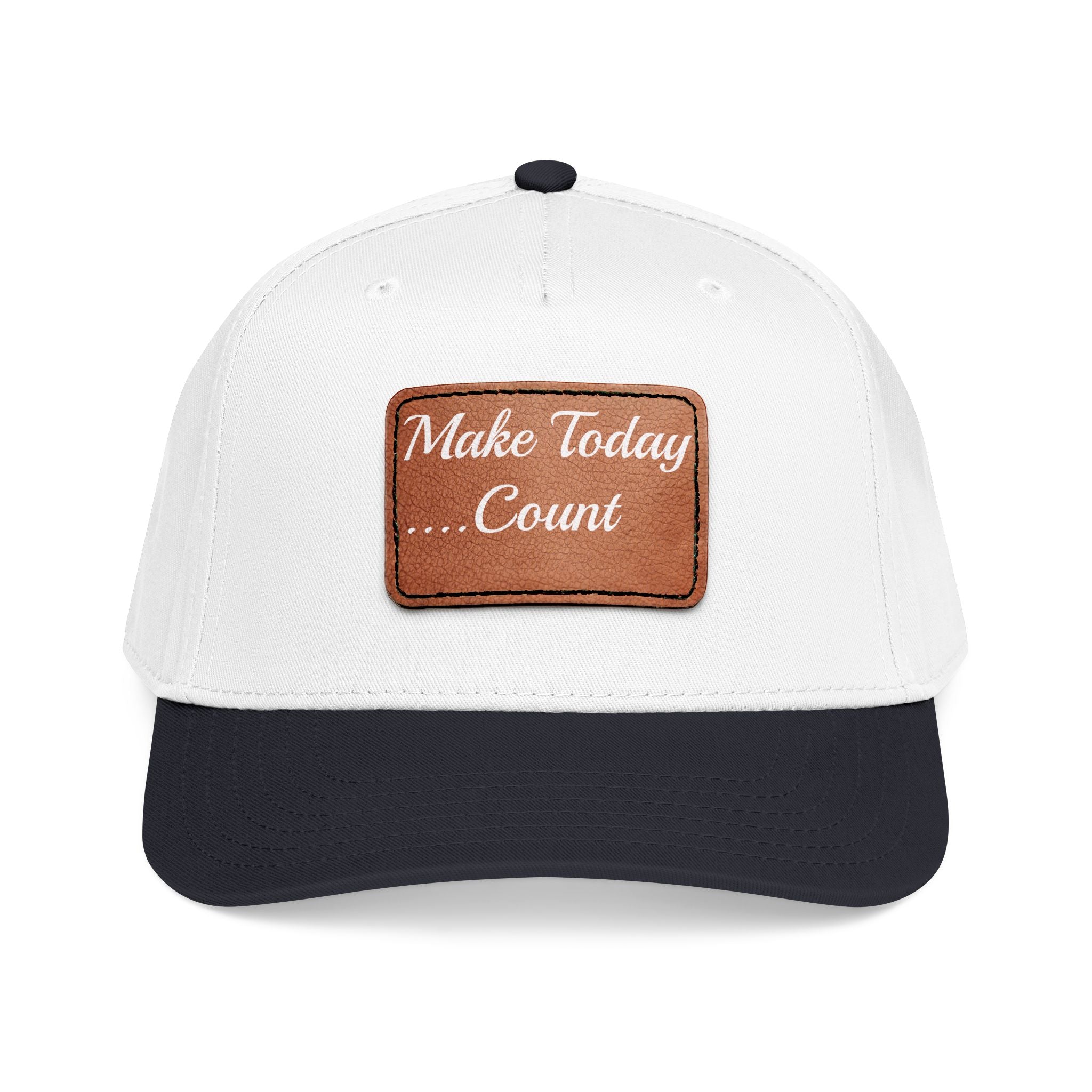 Leather Patch Baseball Cap — “Make Today Count” Motivational Hat