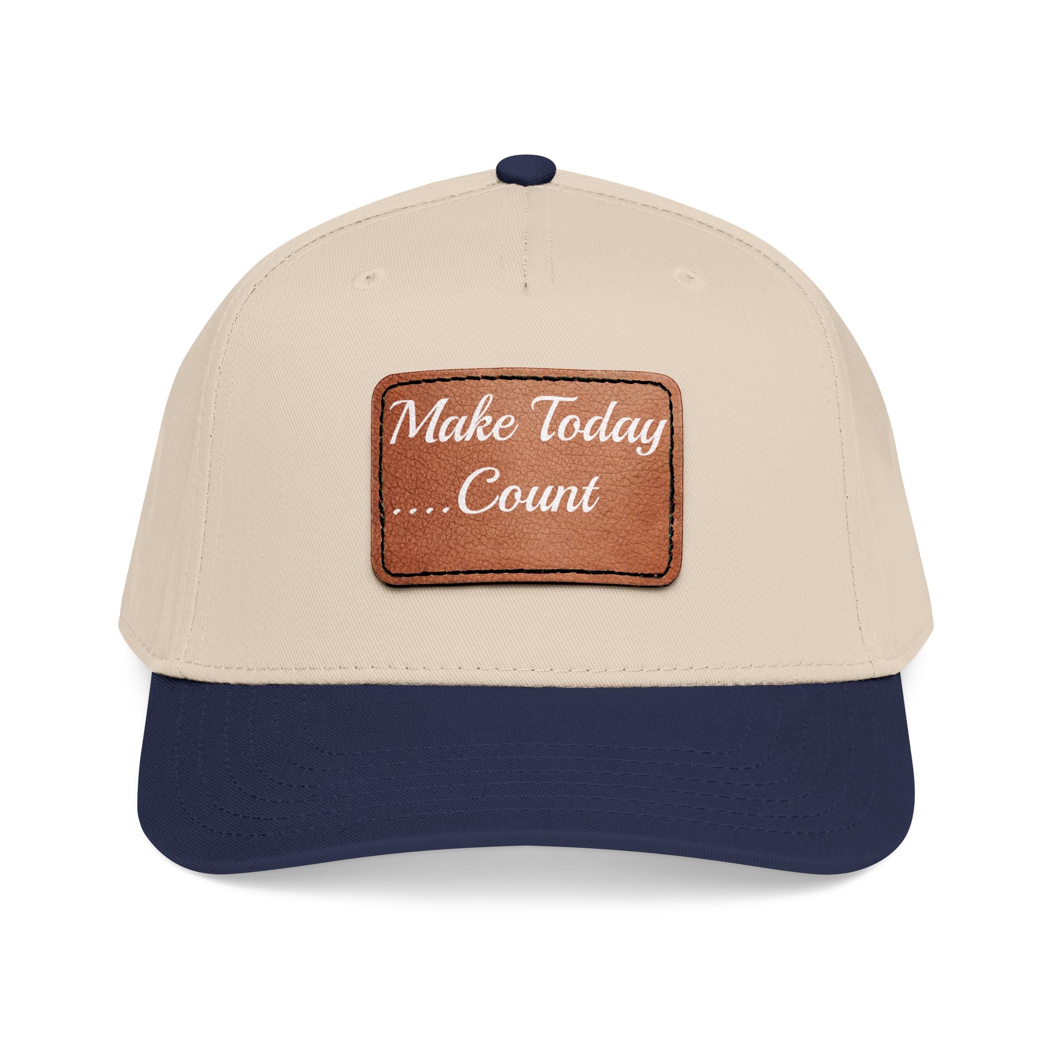 Leather Patch Baseball Cap — “Make Today Count” Motivational Hat
