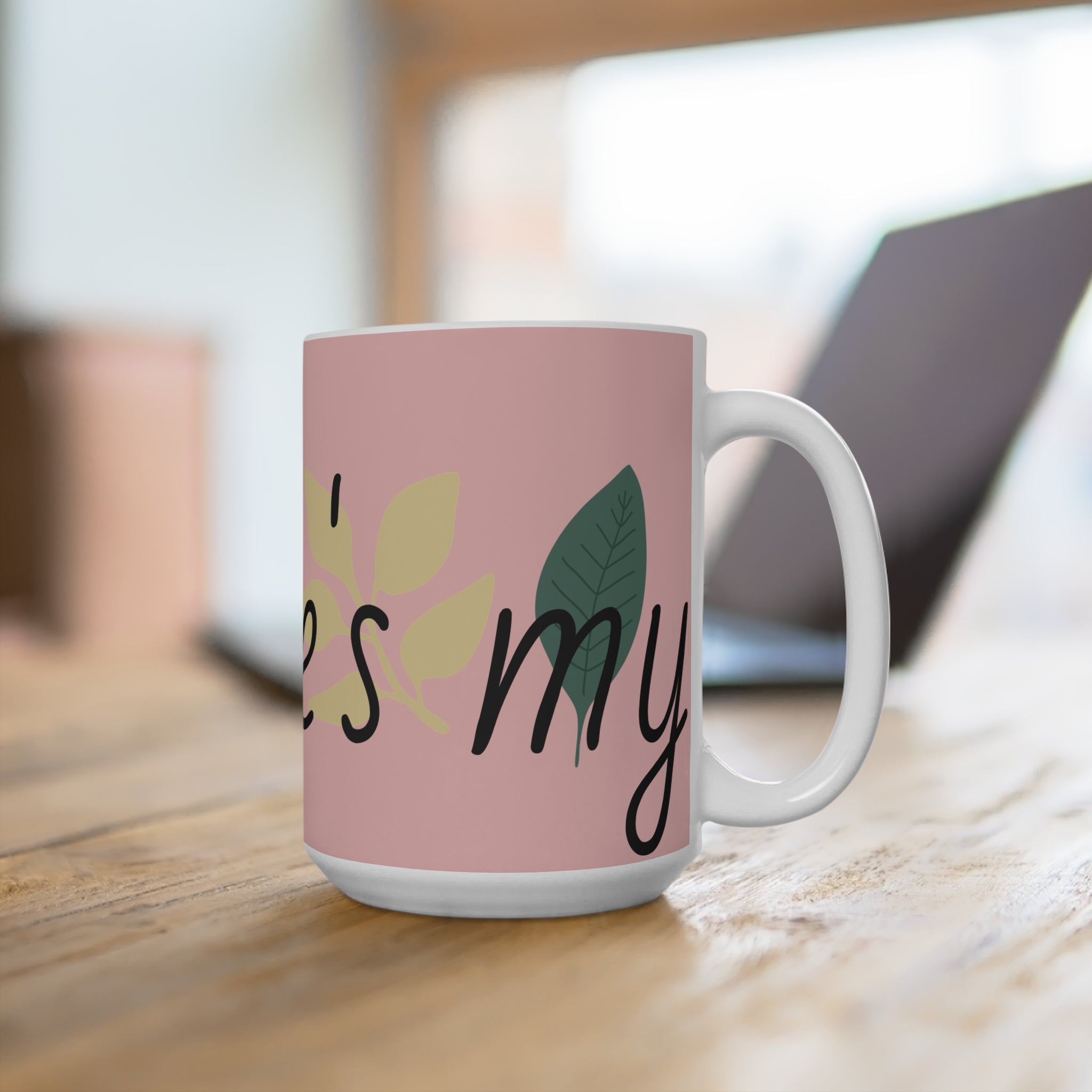Where's My     15oz Ceramic Coffee Mug — Pink Botanical Gift