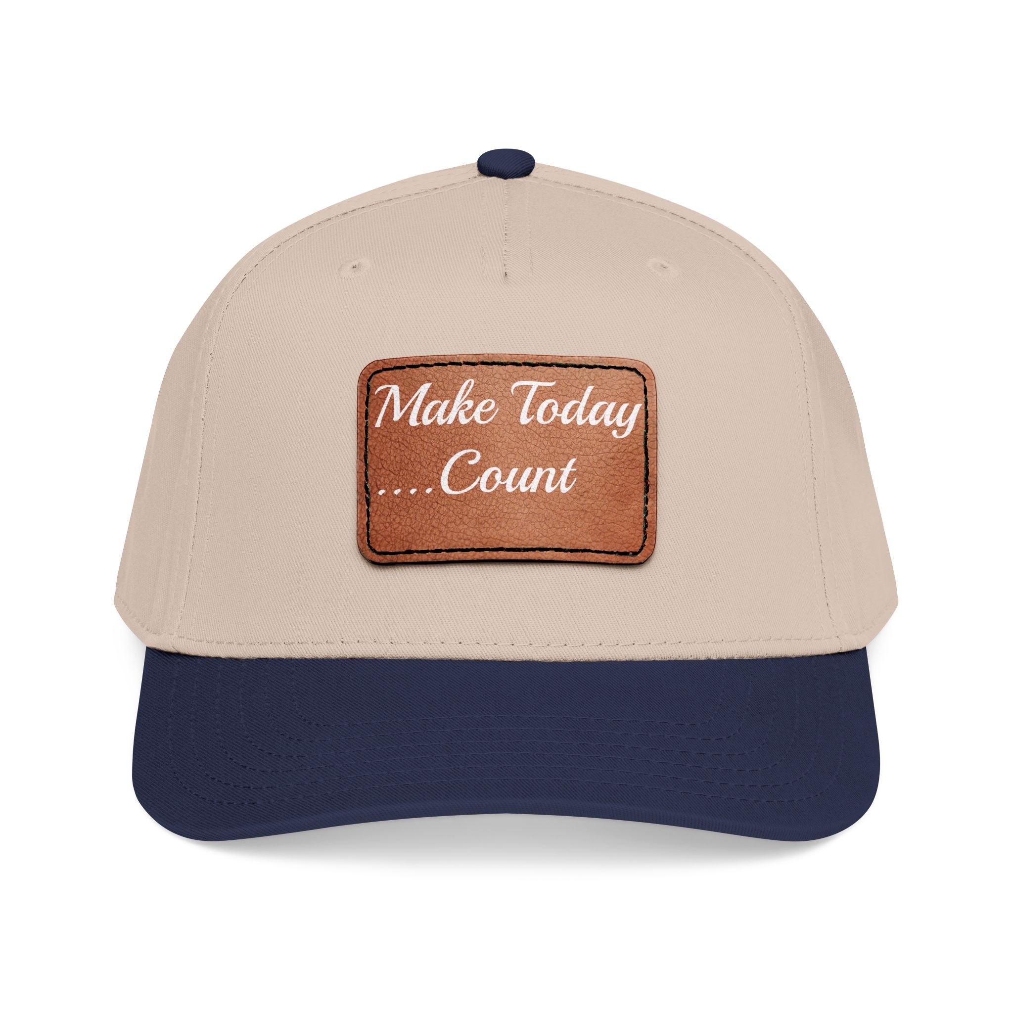 Leather Patch Baseball Cap — “Make Today Count” Motivational Hat