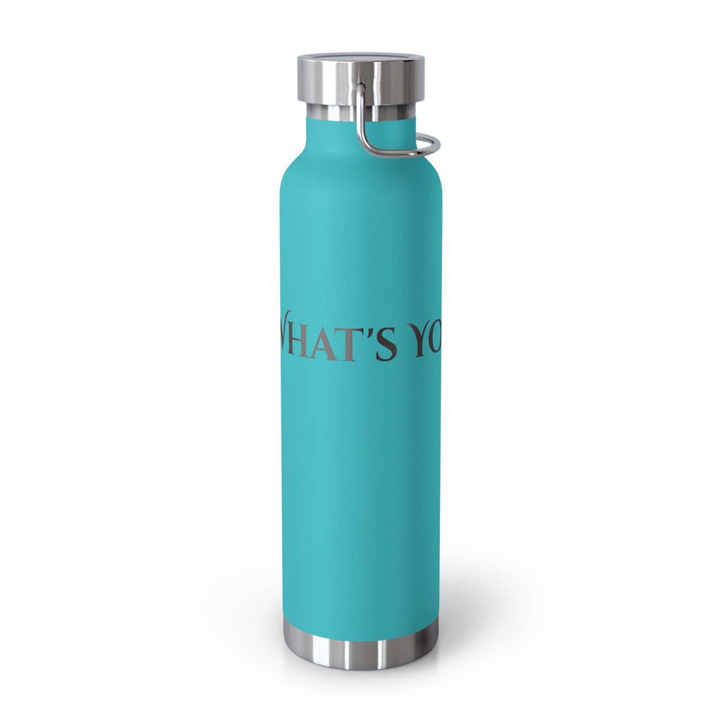 What's Your Dream? - 22oz Copper Vacuum Water Bottle Insulated Stainless Steel Thermal Bottle