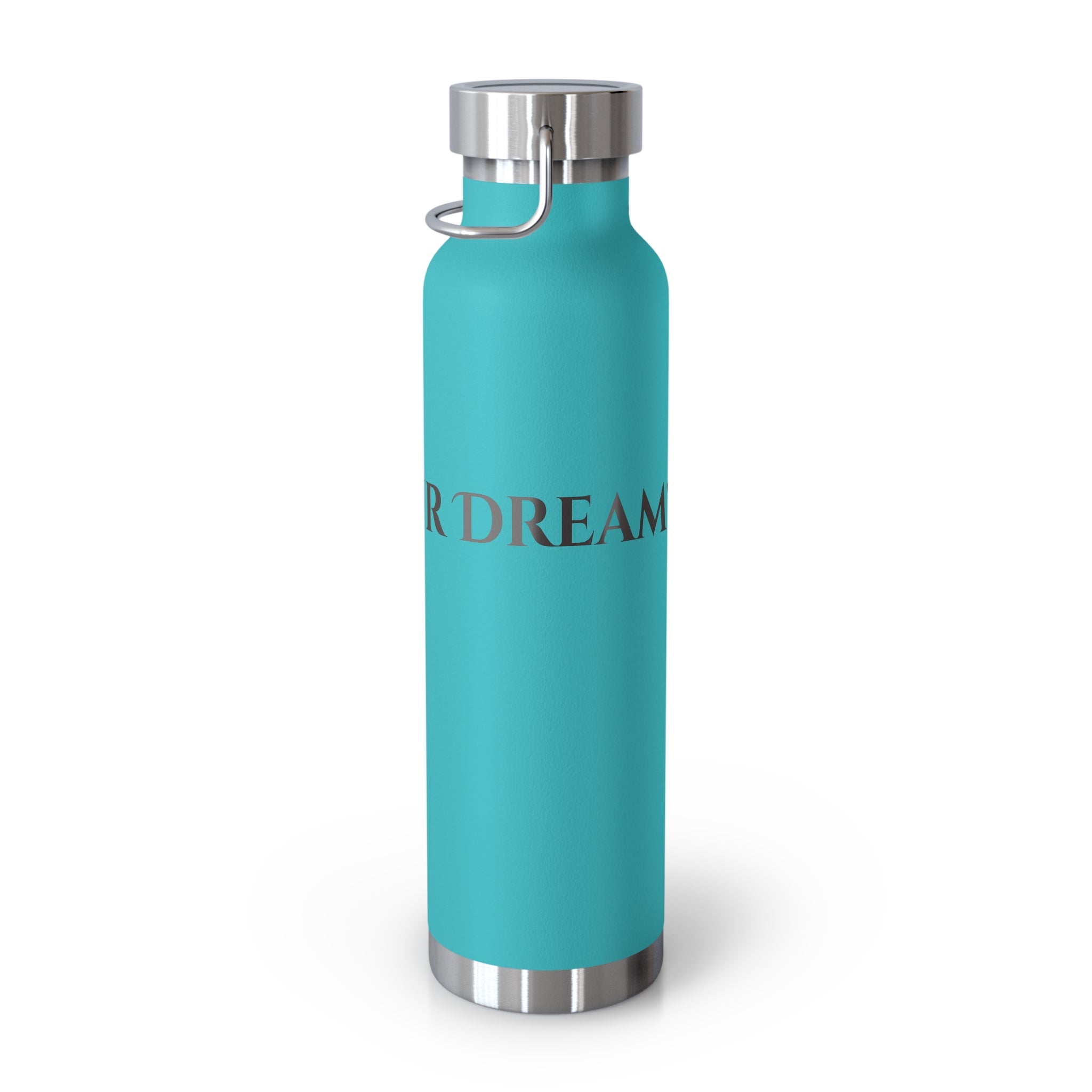 What's Your Dream? - 22oz Copper Vacuum Water Bottle Insulated Stainless Steel Thermal Bottle