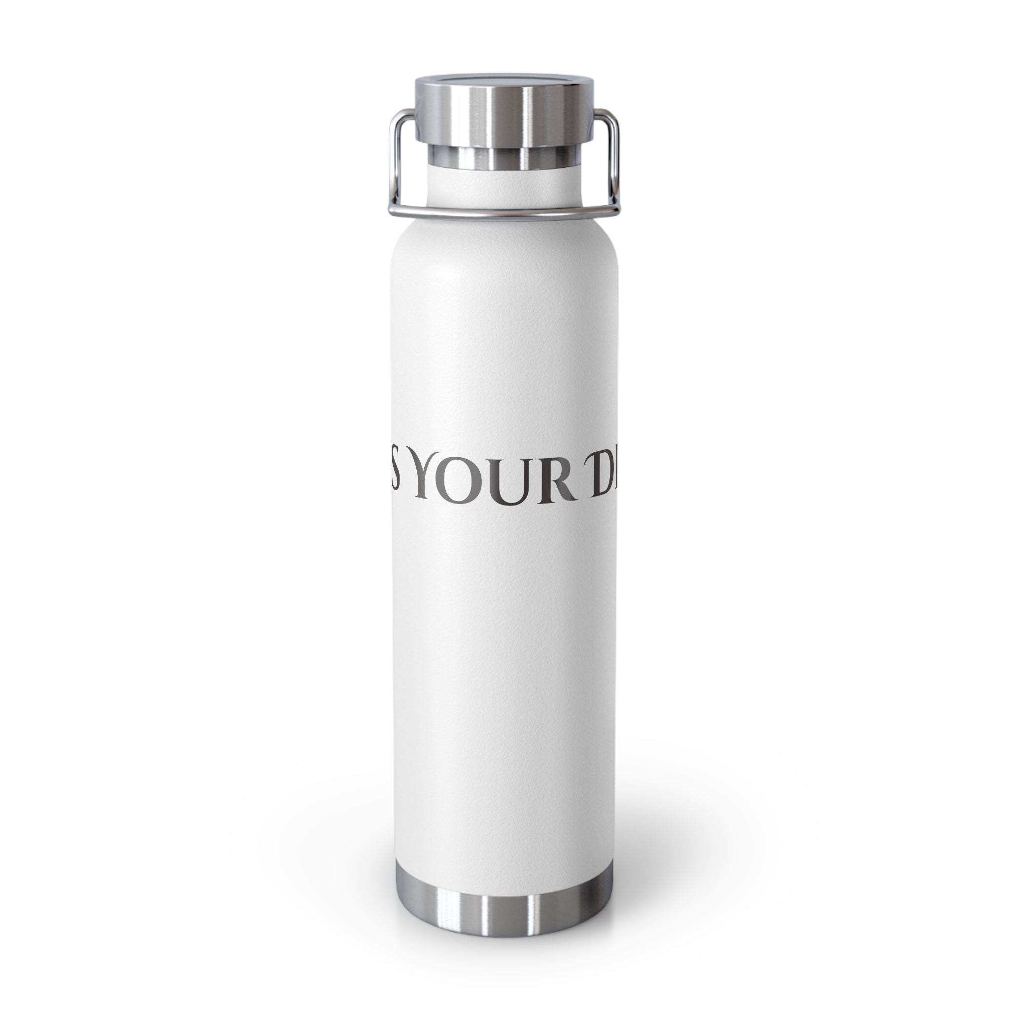 What's Your Dream? - 22oz Copper Vacuum Water Bottle Insulated Stainless Steel Thermal Bottle