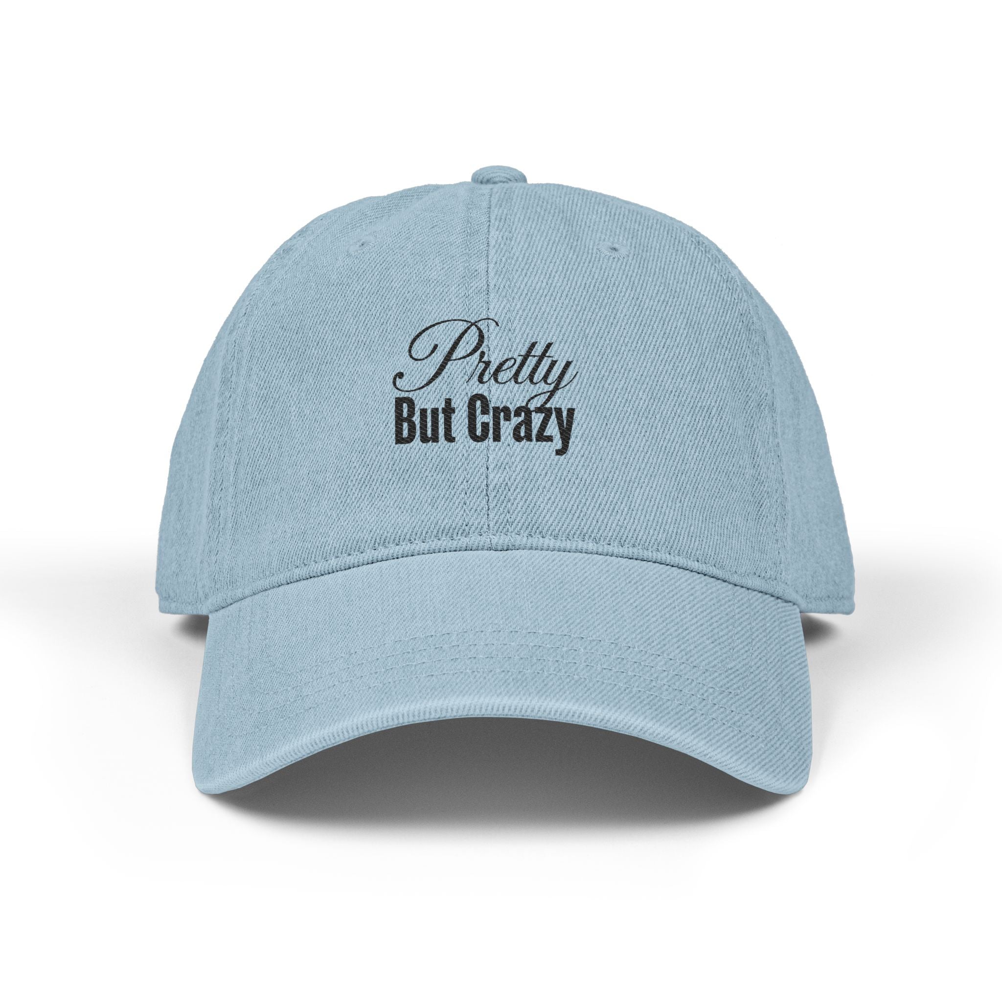 Denim Hat — Embroidered "Pretty But Crazy" Baseball Cap