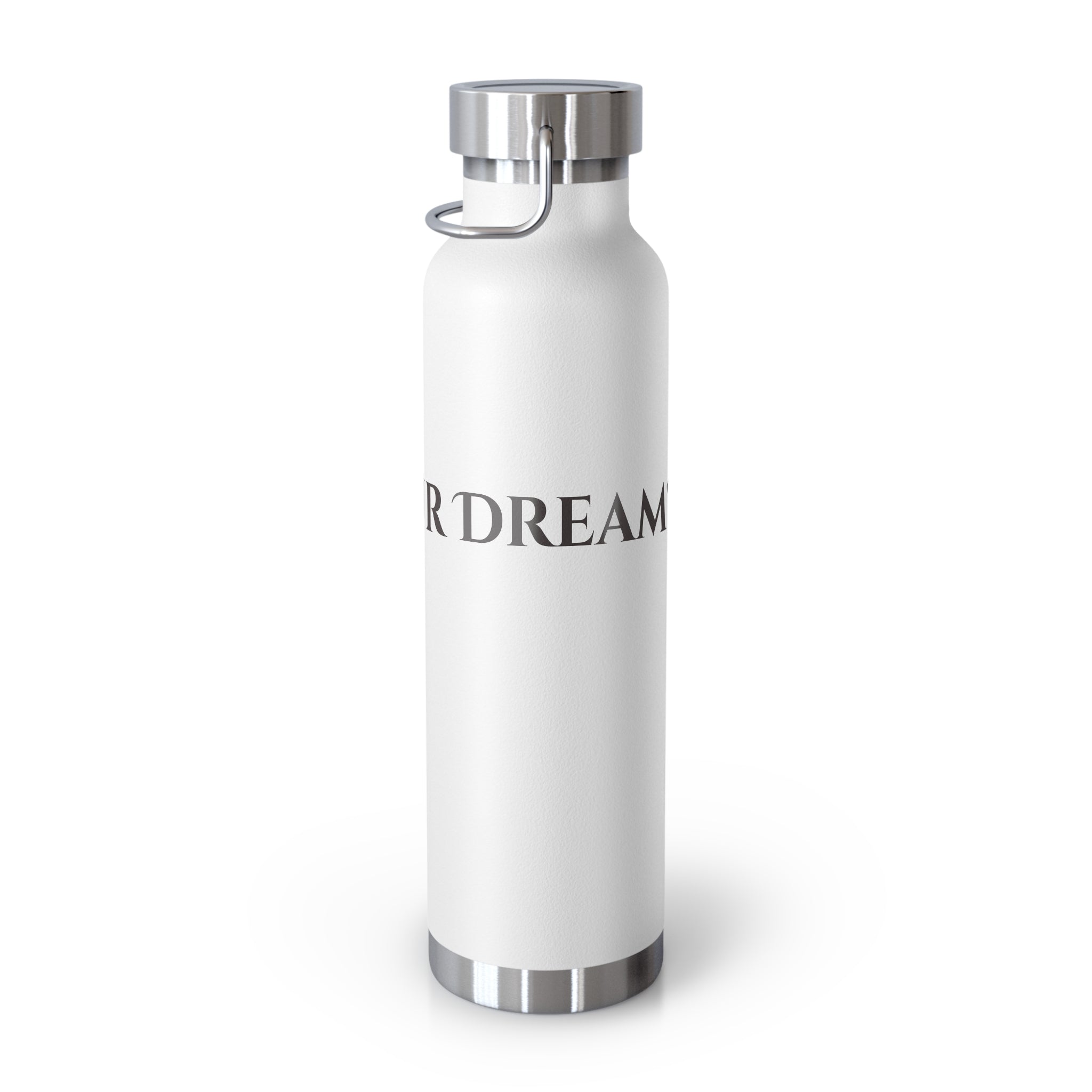 What's Your Dream? - 22oz Copper Vacuum Water Bottle Insulated Stainless Steel Thermal Bottle