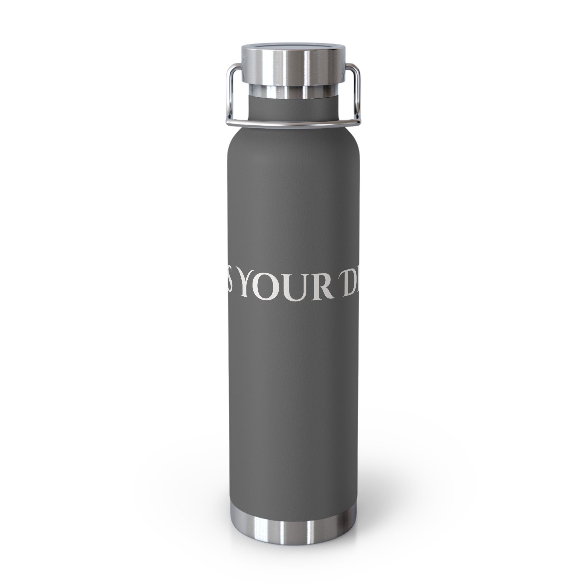 What's Your Dream? - 22oz Copper Vacuum Insulated Bottle —Stainless Steel Water Flask