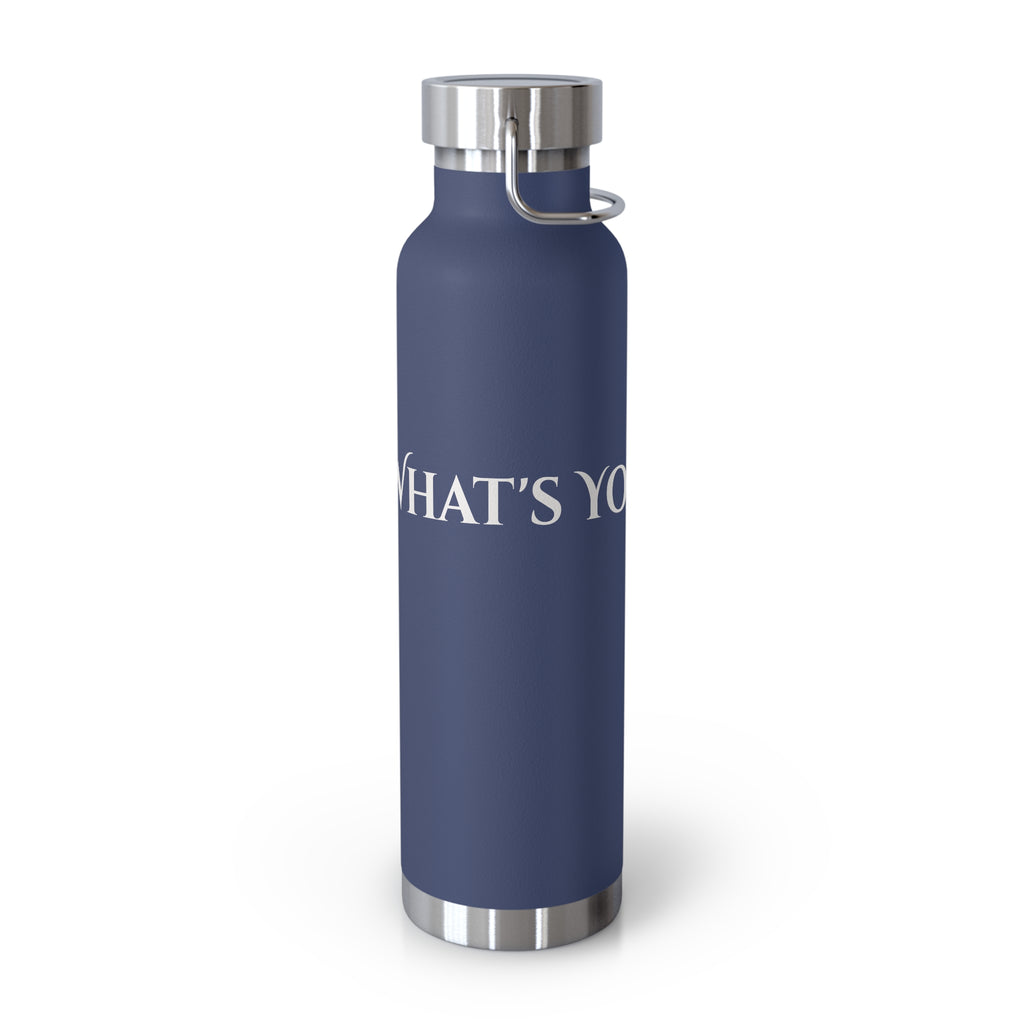 What's Your Dream? - 22oz Copper Vacuum Insulated Bottle —Stainless Steel Water Flask