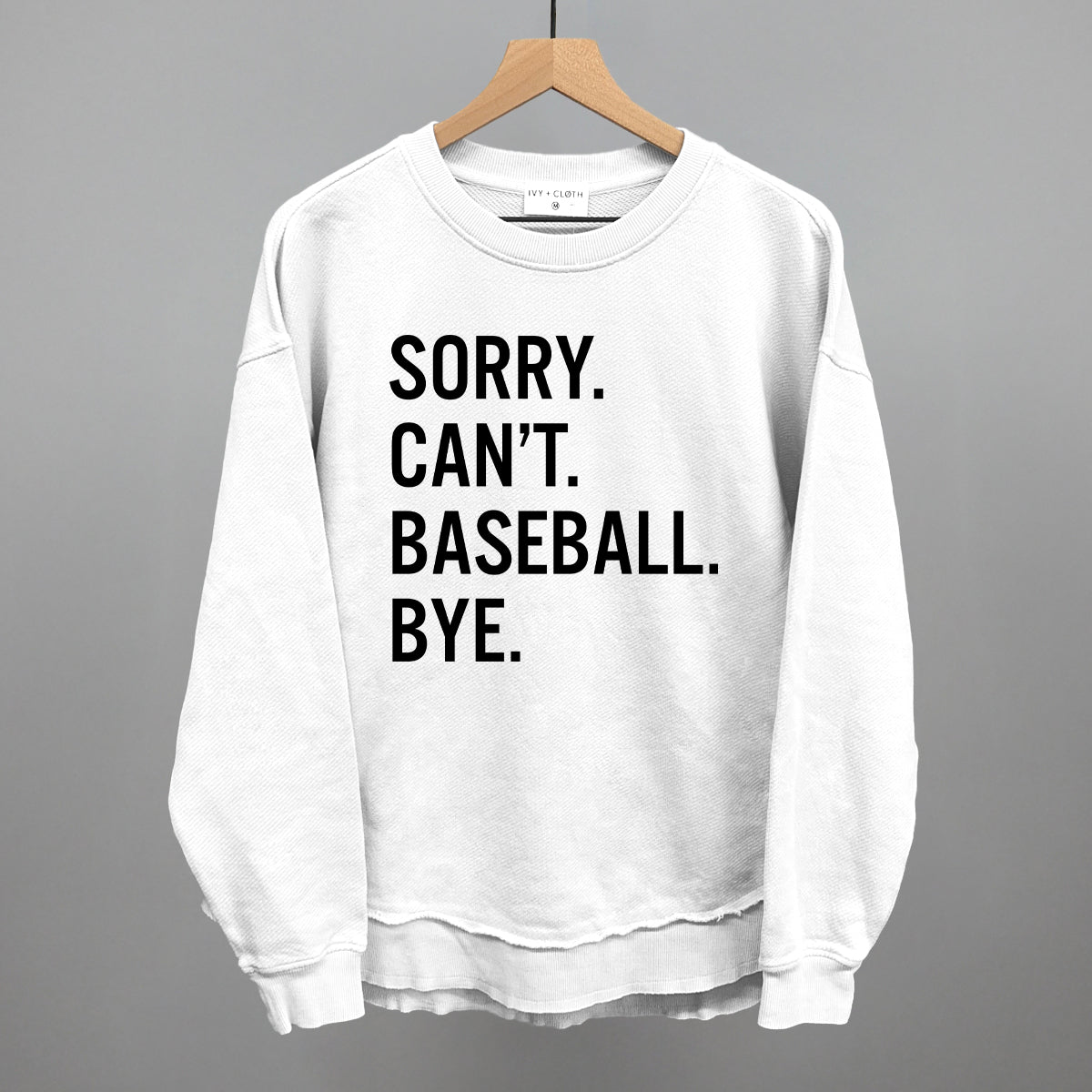 Sorry Can't Baseball Bye